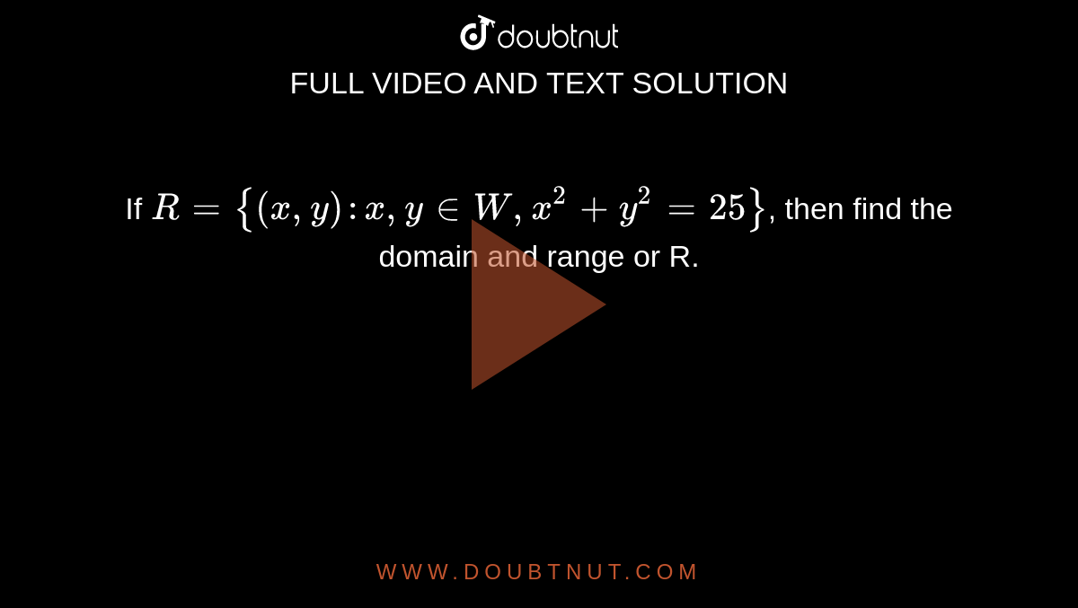 If R X Y X Y In W 2x Y 8 Then Write The Domain And Range Of Rdot