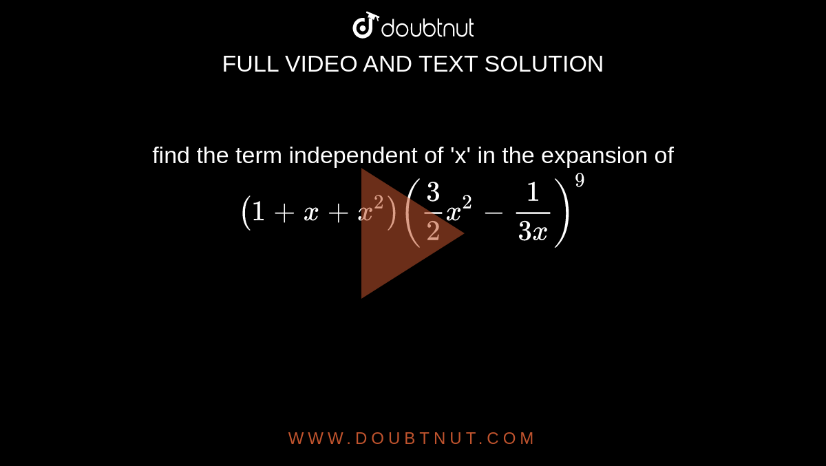 find-the-term-independent-of-x-in-the-expansion-of-1-x-x-2-3-2-x-2