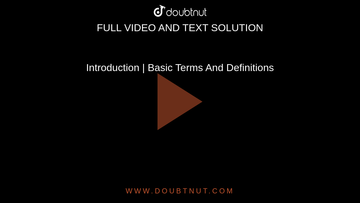 Introduction | Basic Terms And Definitions
