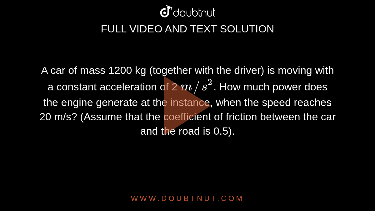 A car of mass 1200 kg (together with the driver) is moving with a
