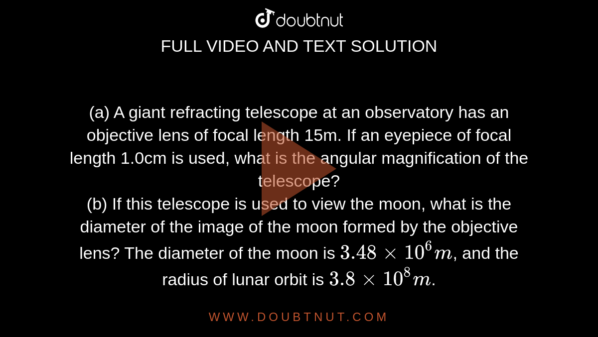 (a) A giant refracting telescope at an observatory has an objective