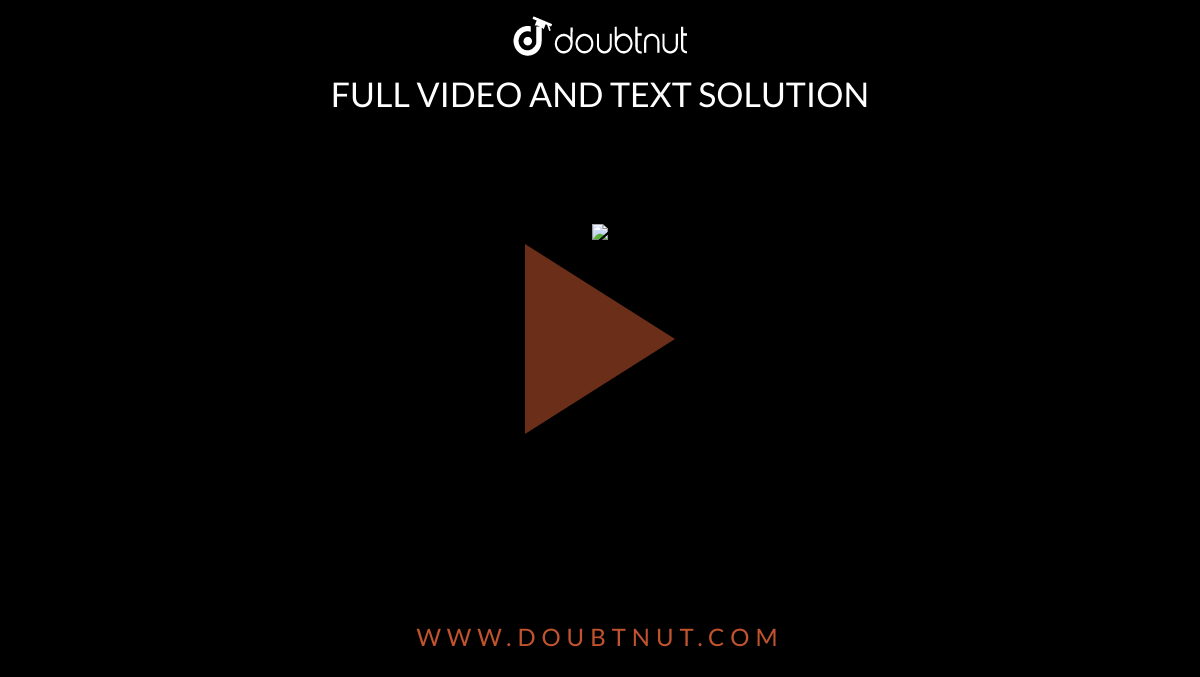 Doubt Solutions - Maths, Science, CBSE, NCERT, IIT JEE, NEET