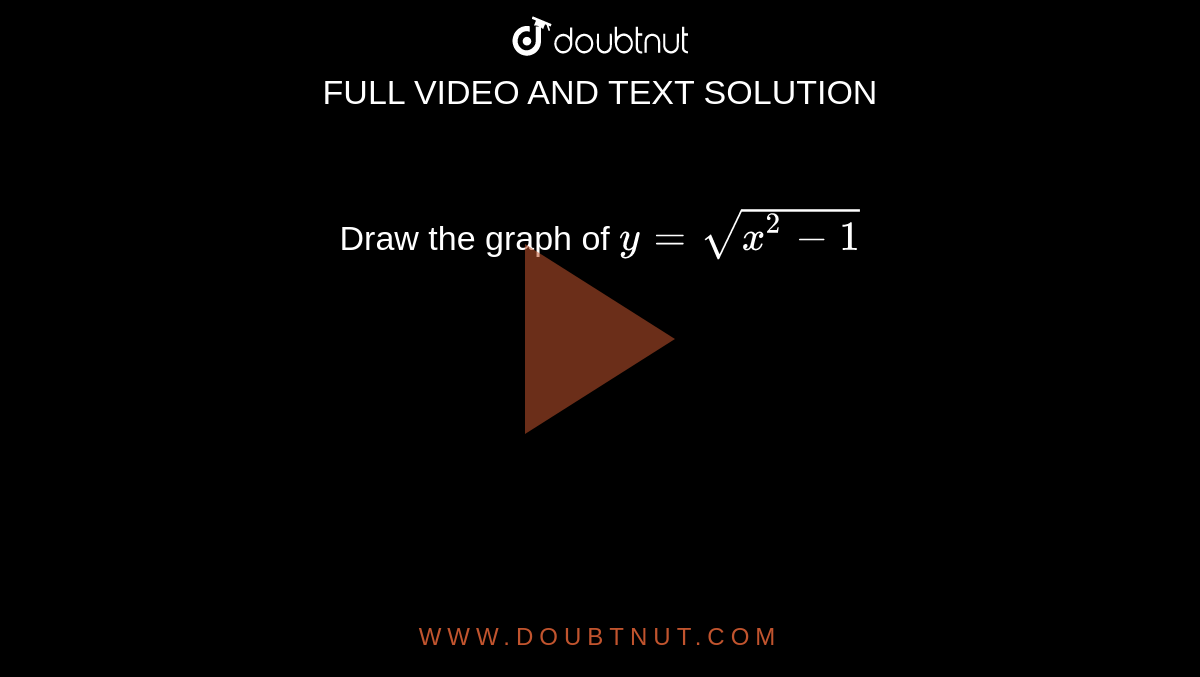 Draw The Graphs Of The Following Y Sqrt 1 X 2