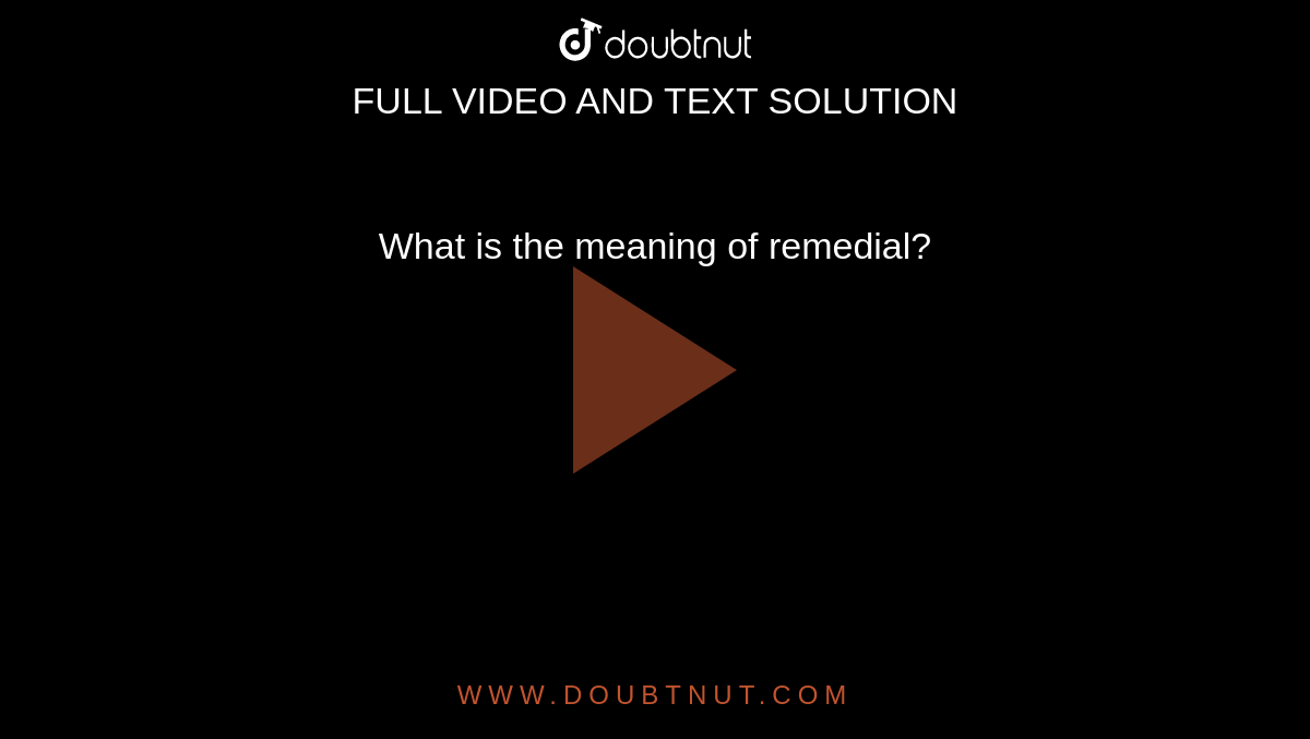 what-is-the-meaning-of-remedial