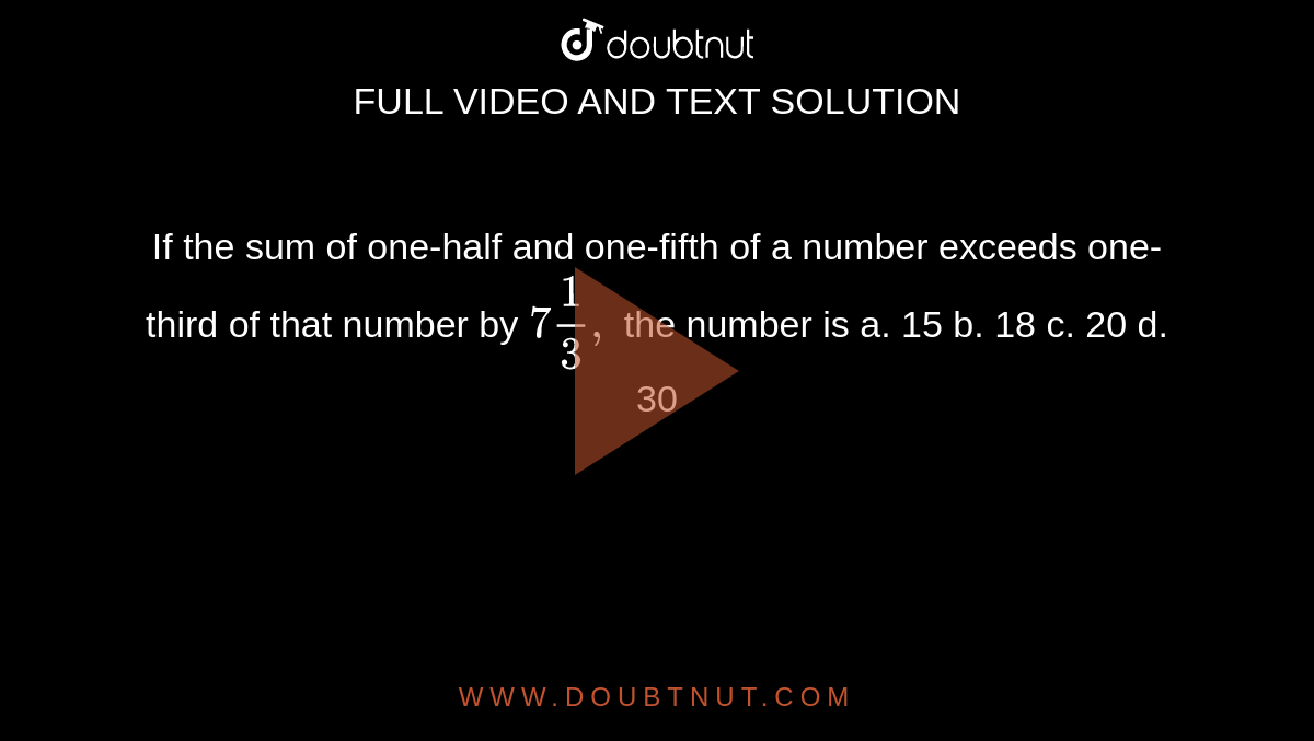 if-the-sum-of-one-half-and-one-fifth-of-a-number-exceeds-one-third-of