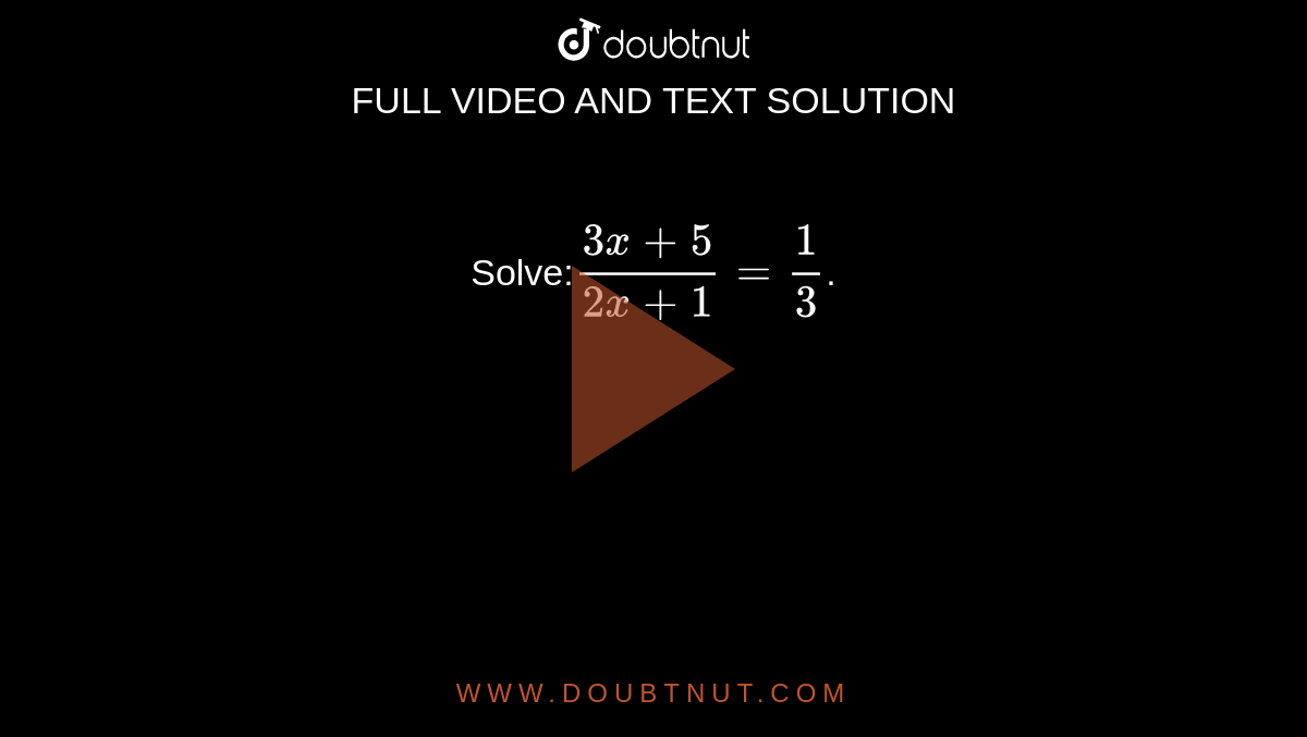 Solve 3x 5 2x 1 1 3 