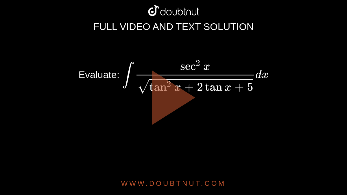 evaluate-int-sec-2x-sqrt-tan-2x-2tanx-5-dx