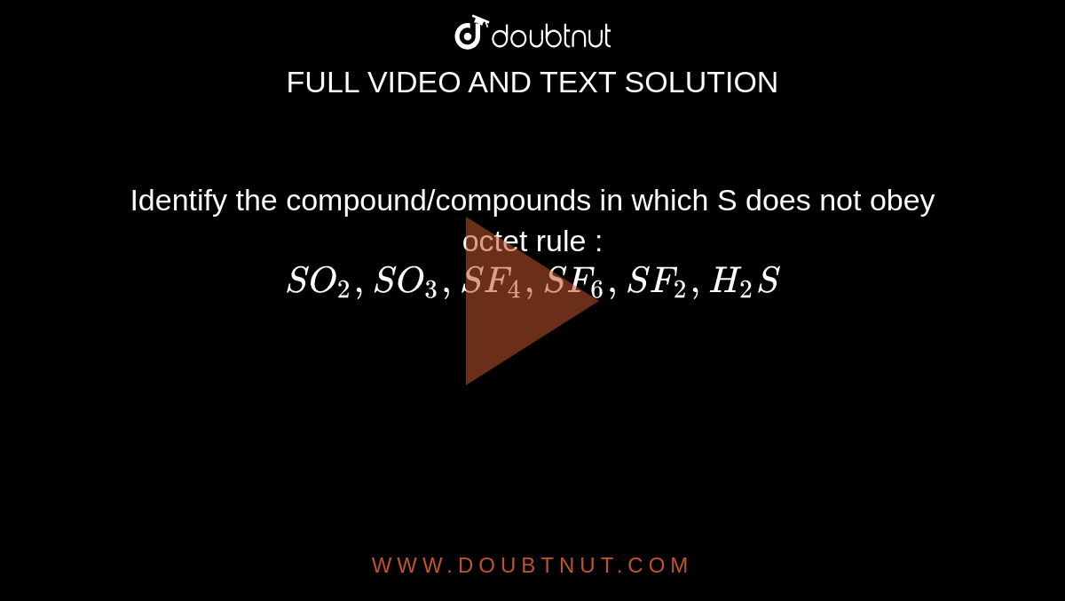 identify-the-compound-compounds-in-which-s-does-not-obey-octet-rule