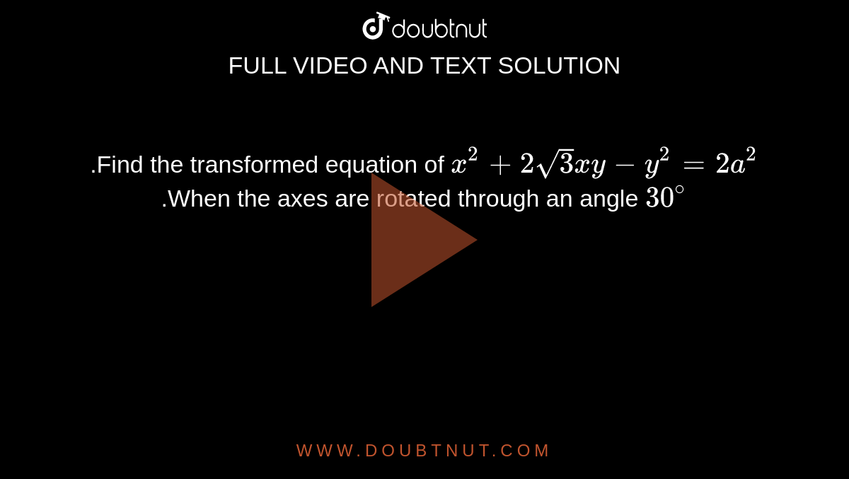 find-the-transformed-equation-of-x-2-2sqrt-3-xy-y-2-2a-2-when