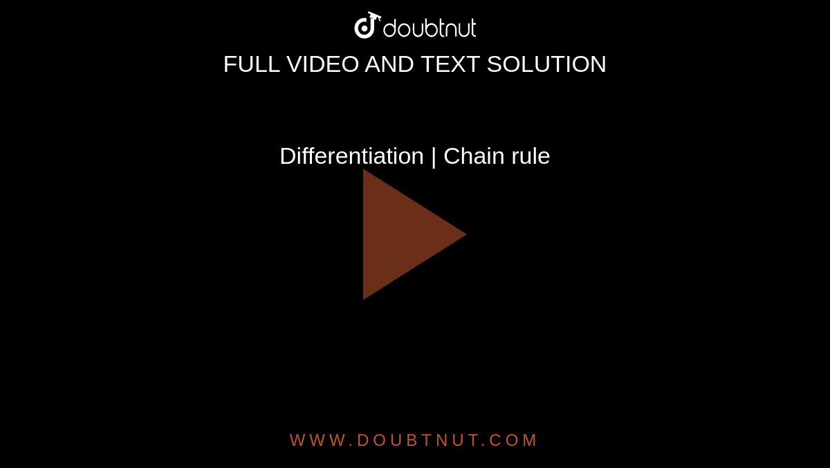 Differentiation | Chain rule 