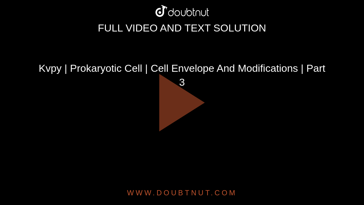 Kvpy | Prokaryotic Cell | Cell Envelope And Modifications | Part 3