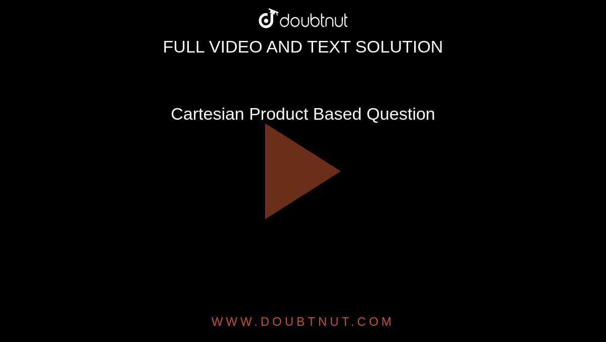 Cartesian Product Based Question