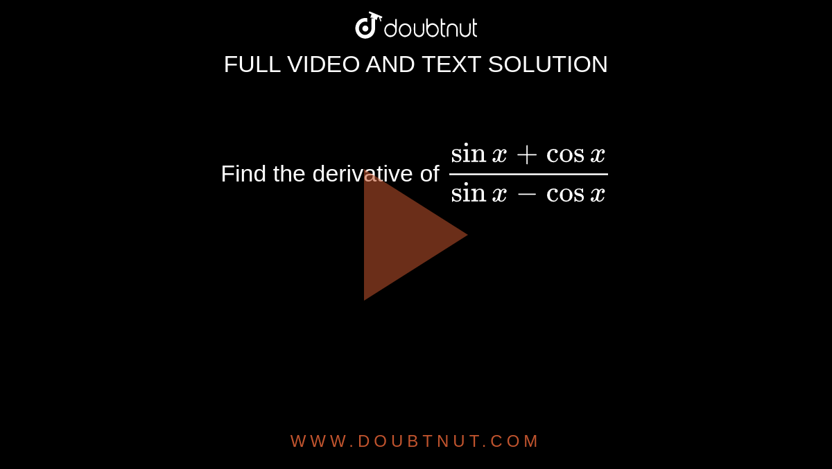 Find the derivatives of sinx/(sinxcosx)