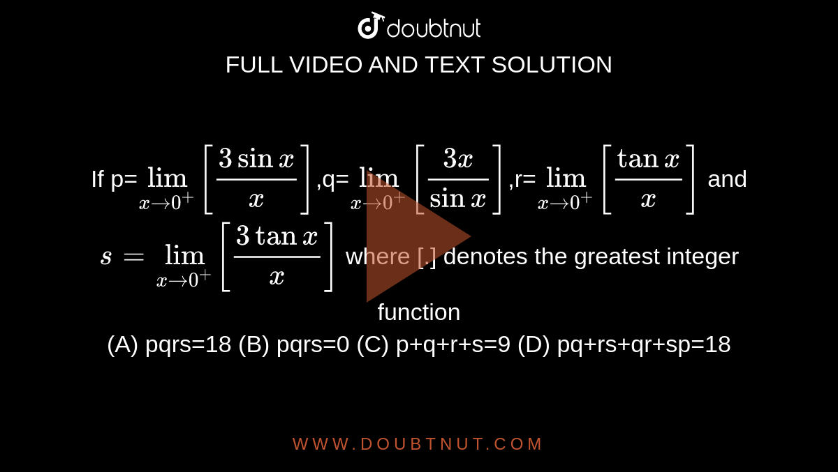 if-p-lim-x-rarr0-3sin-x-x-q-lim-x-rarr0-3x-sin-x-r