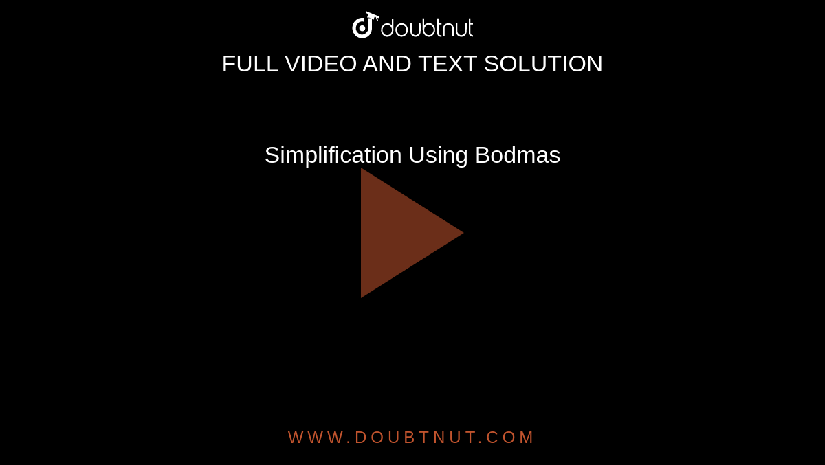 Simplification Using Bodmas