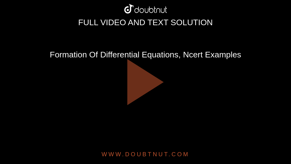 Formation Of Differential Equations, Ncert Examples 