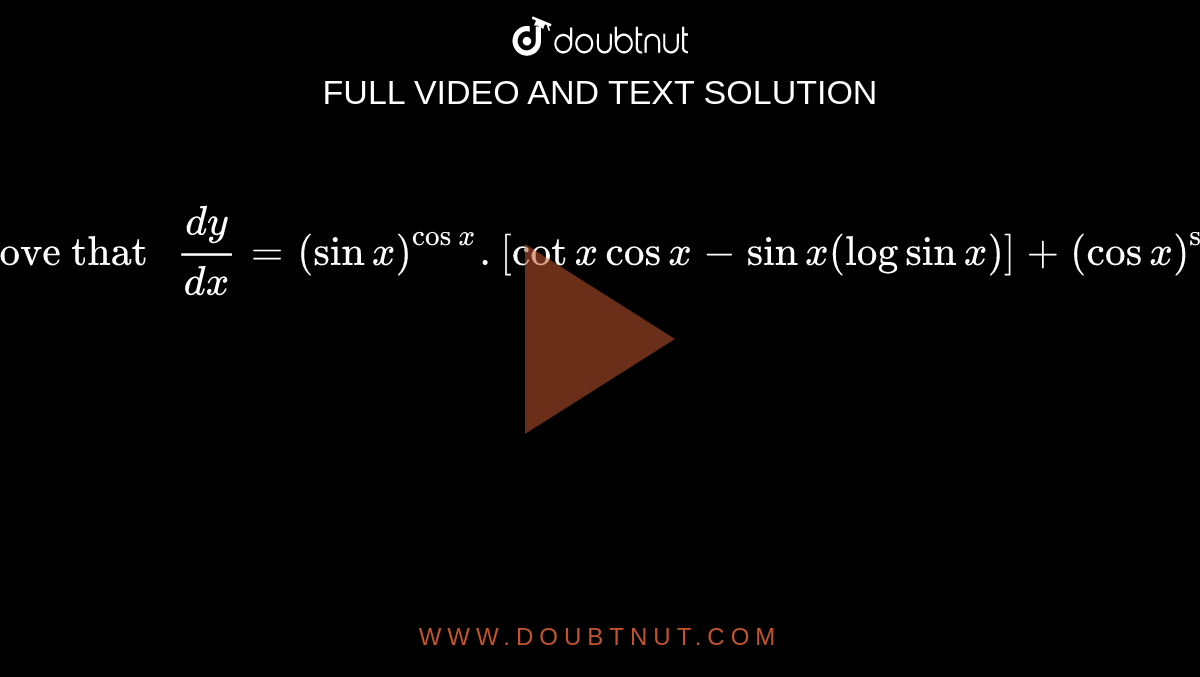 if-y-sinx-cosx-cosx-sinx-prove-that-dy-dx-sinx-cosx