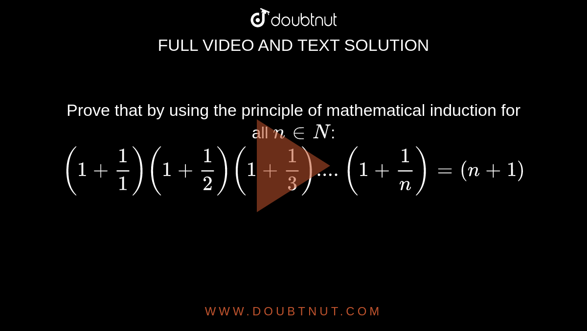 Prove That By Using The Principle Of Mathematical Induction For All N