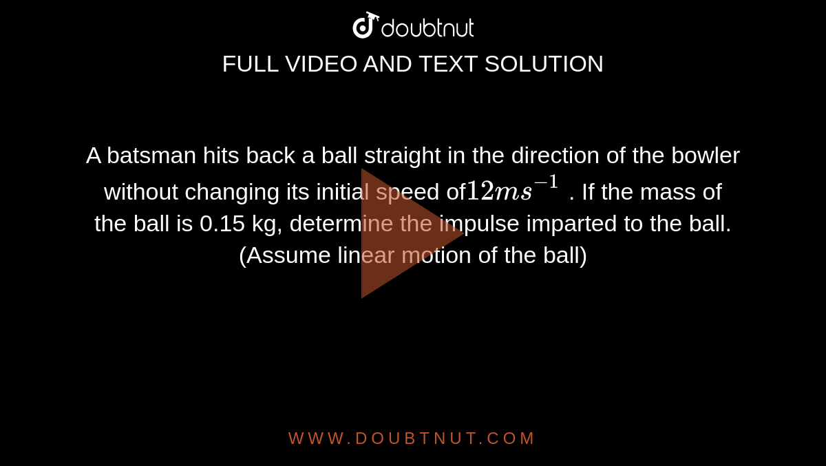 A Batsman Hits Back A Ball Straight In The Direction Of The Bowler Without Changing Its Initial A Batsman Hits Back A Ball Straight In The Direction Of The Bowler Without Changing Its Initial