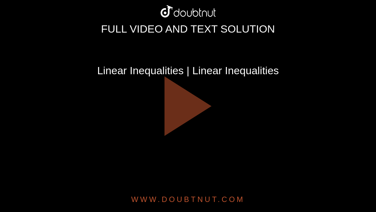 Linear Inequalities | Linear Inequalities