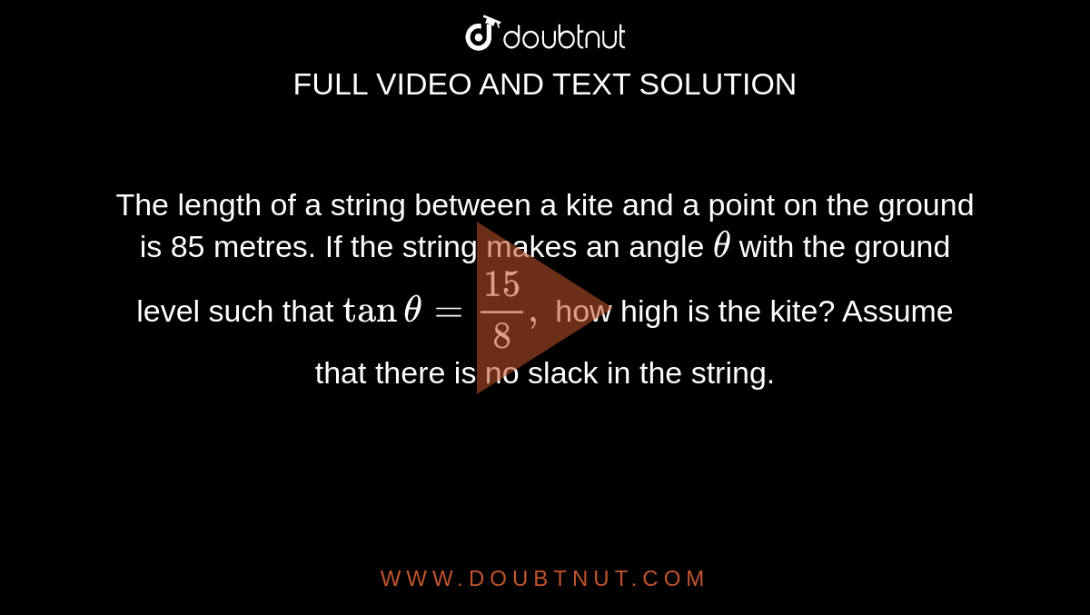 the-length-of-a-string-between-a-kite-and-a-point-on-the-ground-is-85