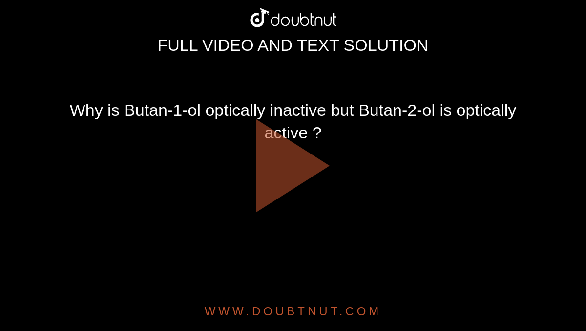 why-is-butan-1-ol-optically-inactive-but-butan-2-ol-is-optically-activ