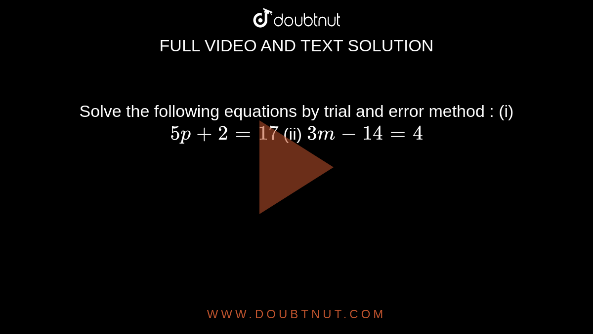 solve-the-following-equations-by-trial-and-error-method-i-5p-2-17