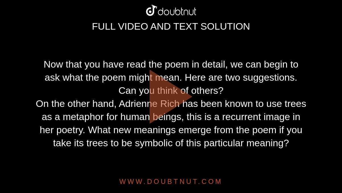 Now That You Have Read The Poem In Detail We Can Begin To Ask What The Poem Might Mean Here Are Two Suggestions Can You Think Of Others On The Other Hand