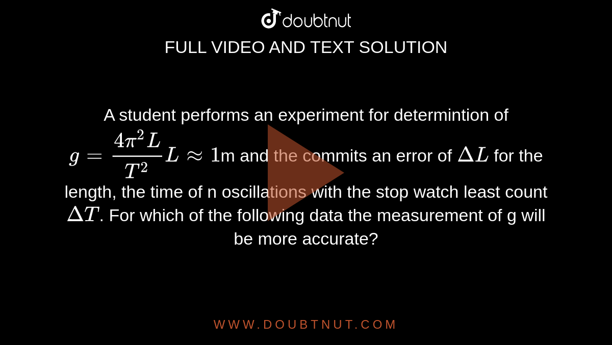 a-student-performs-an-experiment-for-determination-of-g-4pi-2-l-t