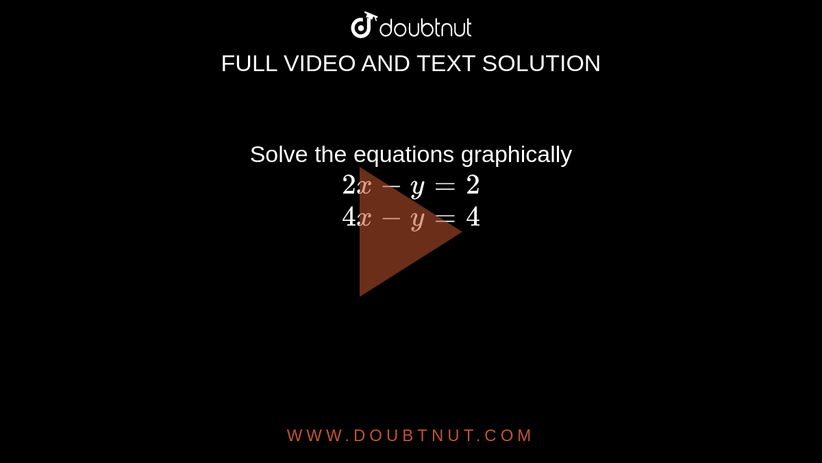 Solve Graphically 2x Y 2 And 4x Y 4