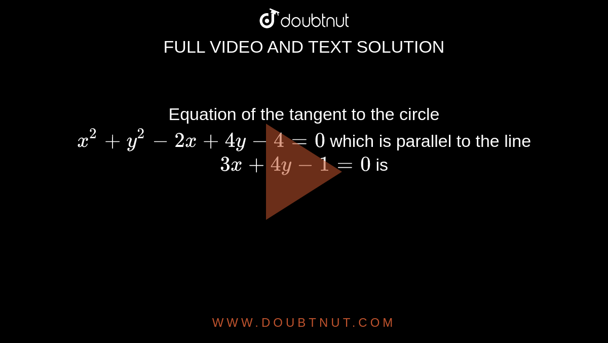 Equation Of The Tangent Of 3x 2 4y 2 12 Parallel To X 2y 1 0 Is