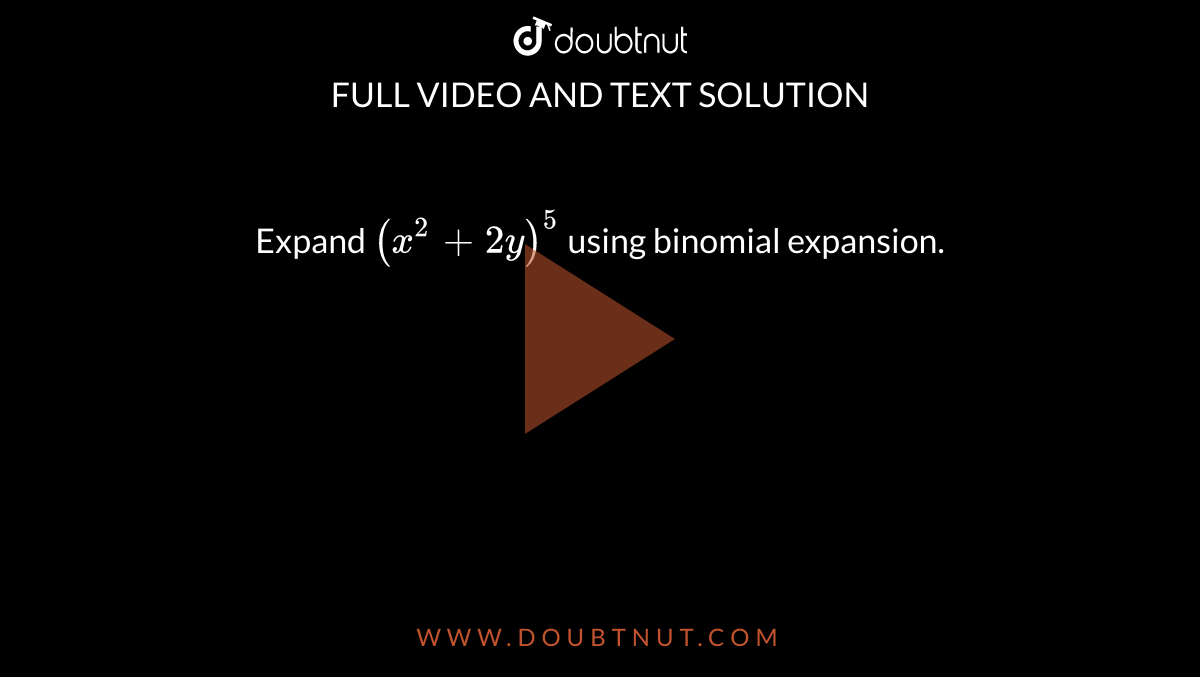 expand-1-x-x-2-4-using-binomial-expansion