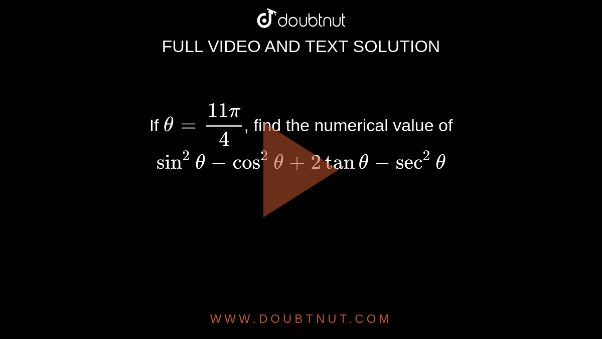 if-theta-11pi-4-find-the-numerical-value-of-sin-2-theta-cos-2-t