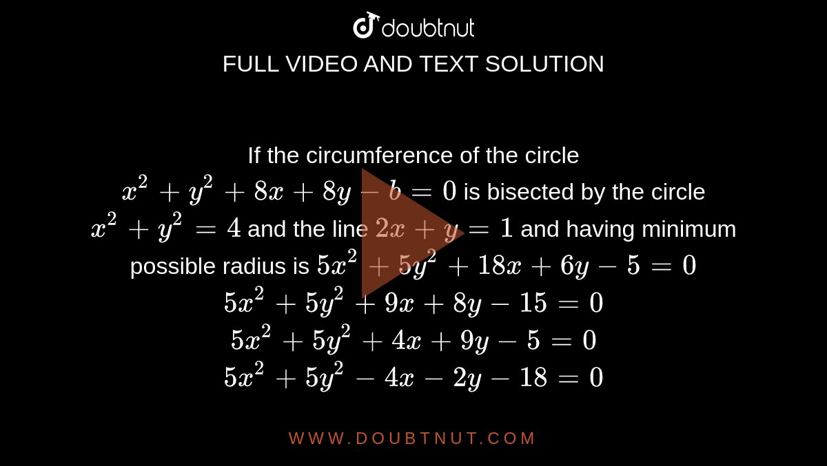 The Equation Of The Circle Having The Intercept On The Line Y 2x 0 By The Circle X 2 Y 2 4x 6y 0 As A Diameter Is A 5x 2