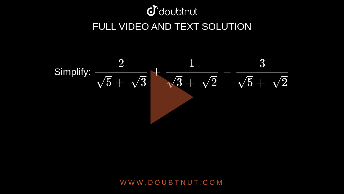 simplify 2 sqrt 5 4 )( 3 sqrt 5 2