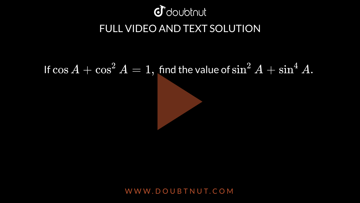 if-cosa-cos-2a-1-find-the-value-of-sin-2a-sin-4a