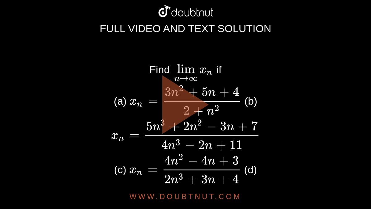 The Value Of Lim N To Oo 2n 2 3n 1 5n 2 4n 2 Equals