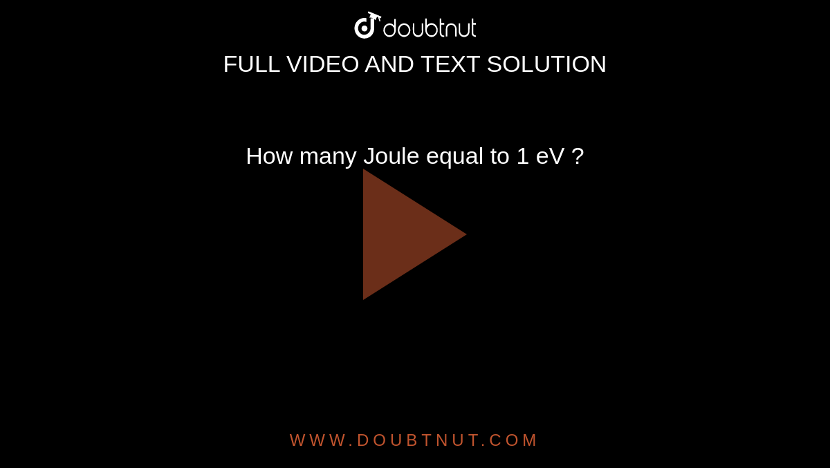 How Joule equal to 1 eV