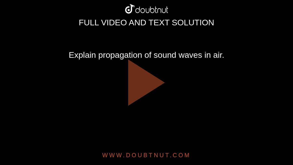 explain-propagation-of-sound-waves-in-air