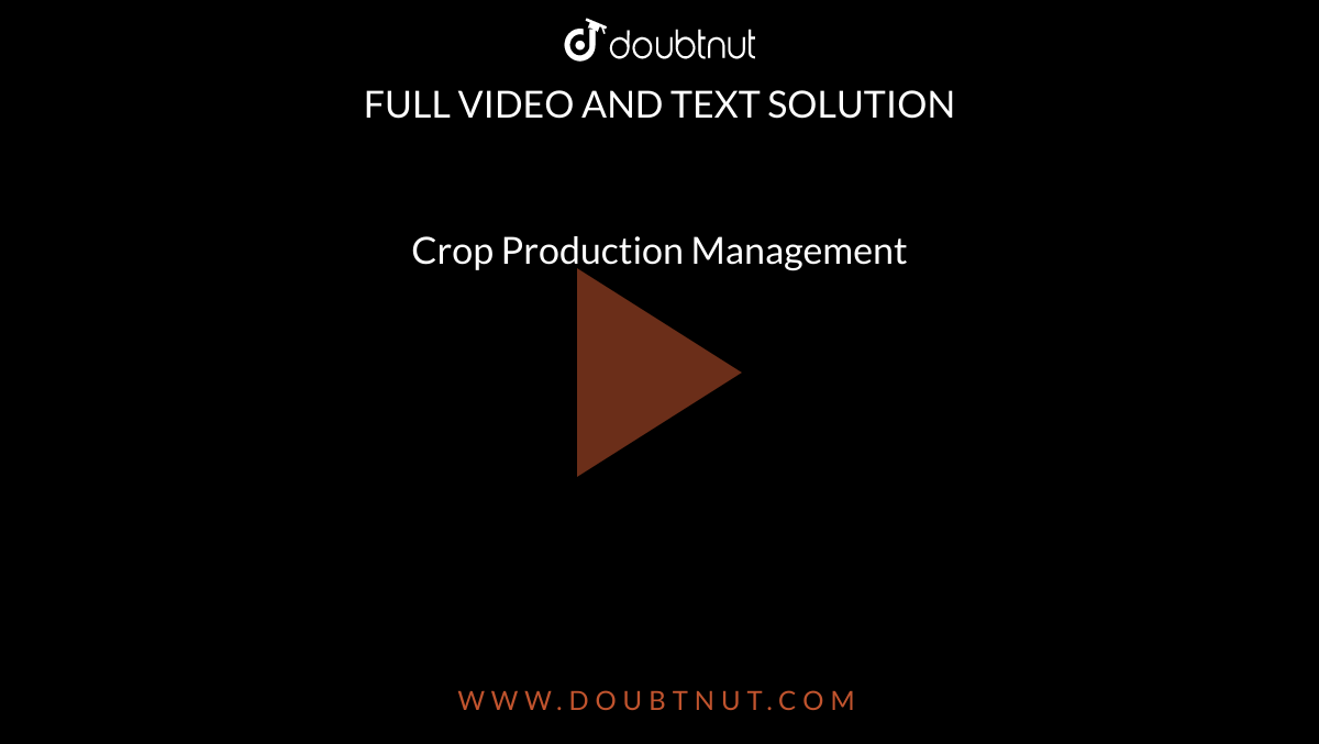 Crop Production Management