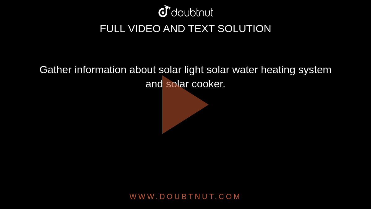 gather-information-about-solar-light-solar-water-heating-system-and