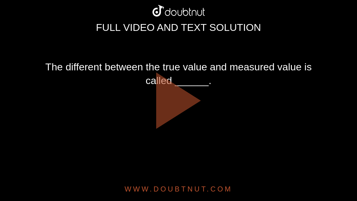 Difference Between Measured Value And True Value