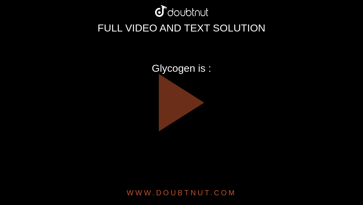 Glycogen is : 