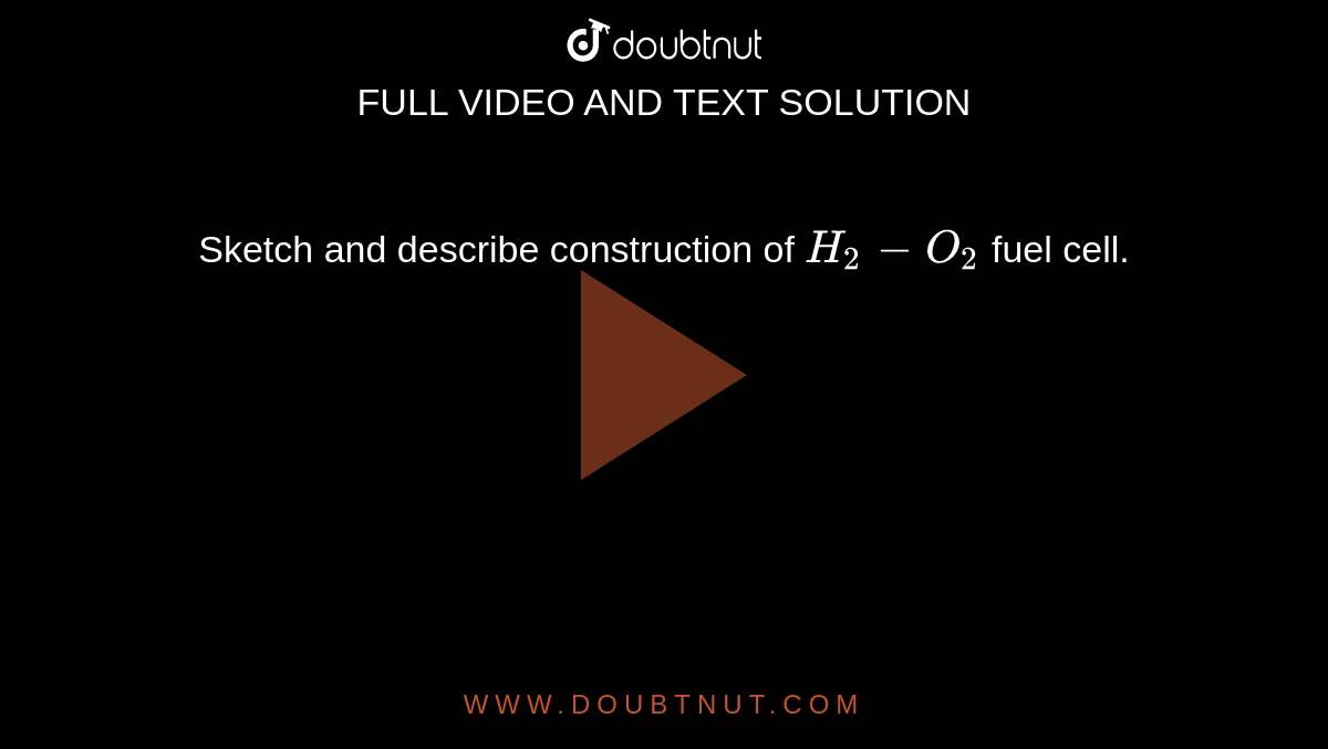 Sketch And Describe Construction Of H2 O2 Fuel Cell sketch-and-describe-construction-of-h2-o2-fuel-cell