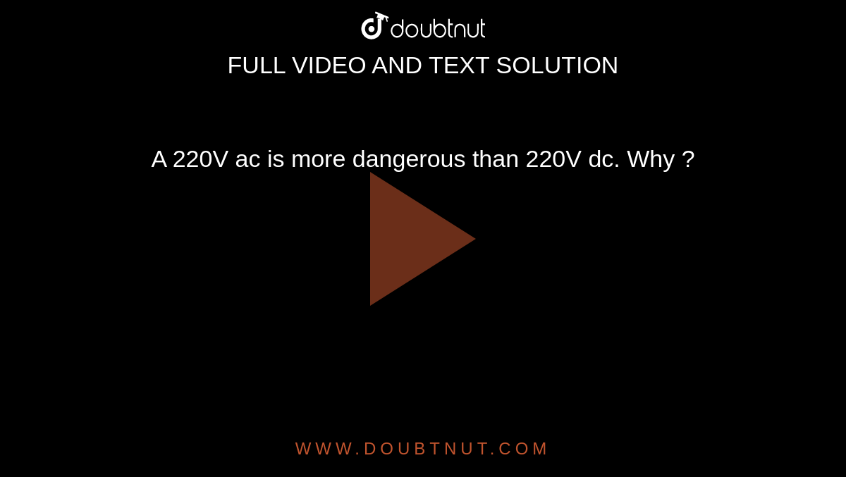 a-220v-ac-is-more-dangerous-than-220v-dc-why