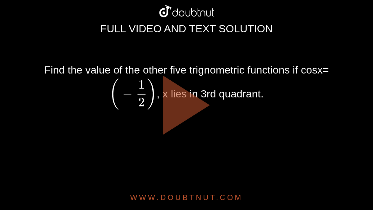 Find the value of the other five trignometric functions if cosx=`(-1/2)`, x lies in 3rd quadrant.