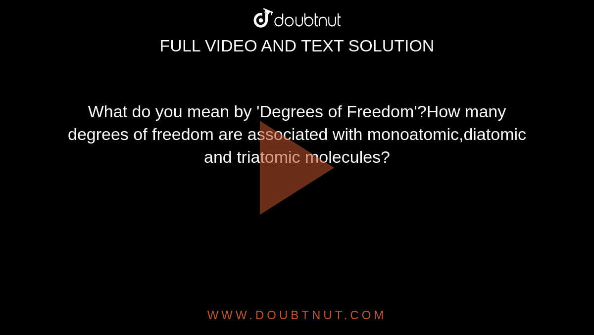 what-do-you-mean-by-degrees-of-freedom-how-many-degrees-of-freedom-are-associated-with