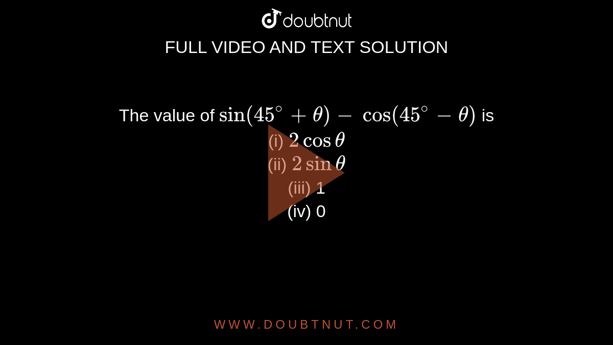 The Value Of sin 45 Theta cos 45 Theta Is