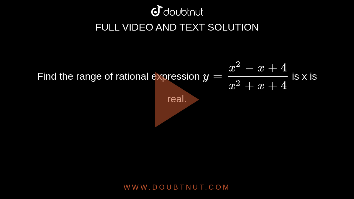 Consider Y 2x 1 X 2 Where X Is Real Then The Range Of Expression Y 2 Y 2 Is A B Find B 4a