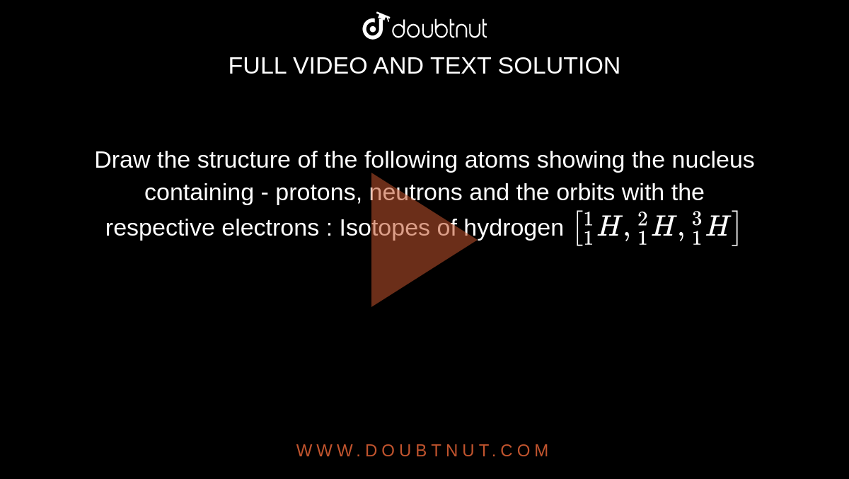 Draw The Structure Of The Following Atoms Showing The Nucleus Containing Protons Neutrons And The Orbits With The Respective Electrons Silicon At No 14 Mass No 28